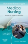 Image for Placement learning in medical nursing: a guide for students in practice