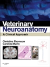 Image for Veterinary neuroanatomy: a clinical approach