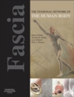 Image for Fascia: the tensional network of the human body : the science and clinical applications in manual and movement therapy