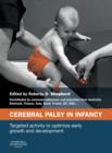 Image for Cerebral palsy in infancy: targeted activity to optimize early growth and development