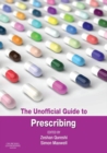 Image for The unofficial guide to prescribing