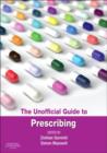 Image for The unofficial guide to prescribing