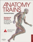 Image for Anatomy trains: myofascial meridians for manual and movement therapists