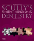 Image for Scully&#39;s medical problems in dentistry