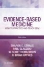 Image for Evidence-based medicine: how to practice and teach EBM.