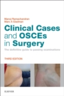 Image for Clinical cases and OSCEs in surgery: the definitive guide to passing examinations