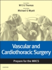 Image for Vascular and Cardiothoracic Surgery: Prepare for the MRCS: Key articles from the Surgery Journal
