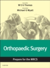 Image for Orthopaedic Surgery: Prepare for the MRCS: Key articles from the Surgery Journal