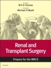 Image for Renal and Transplant Surgery: Prepare for the MRCS: Key articles from the Surgery Journal
