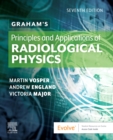 Image for Graham&#39;s principles and applications of radiological physics