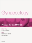 Image for Gynaecology: Prepare for the MRCOG: Key articles from the Obstetrics, Gynaecology &amp; Reproductive Medicine journal