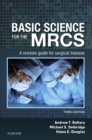 Image for Basic science for the MRCS: a revision guide for surgical trainees.