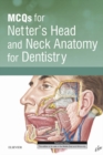 Image for MCQs for Netter&#39;s Head and Neck Anatomy for Dentistry.