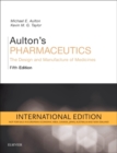 Image for Aulton&#39;s Pharmaceutics : The Design and Manufacture of Medicines