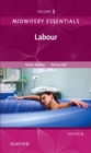 Image for Midwifery essentialsVolume 3,: Labour