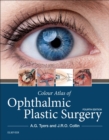 Image for Colour atlas of ophthalmic plastic surgery