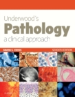 Image for Underwood&#39;s pathology: a clinical approach.