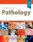 Image for Underwood&#39;s pathology  : a clinical approach.