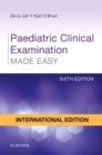 Image for Paediatric Clinical Examination Made Easy