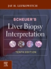 Image for Scheuer&#39;s Liver Biopsy Interpretation E-Book