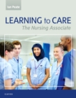 Image for Learning to care  : the nursing associate