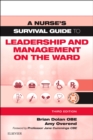 Image for A Nurse&#39;s Survival Guide to Leadership and Management on the Ward