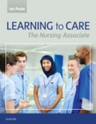 Image for Learning to care: the nursing associate
