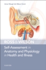 Image for Ross &amp; Wilson self-assessment in anatomy and physiology in health and illness