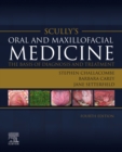 Image for Scully&#39;s oral and maxillofacial medicine  : the basis and diagnosis and treatment