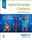 Image for Applied knowledge in paediatrics  : MRCPCH mastercourse