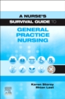 Image for A nurse&#39;s survival guide to general practice nursing