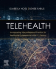 Image for Telehealth  : incorporating interprofessional practice for healthcare professionals in the 21st century