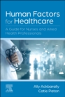 Image for Human factors for healthcare  : a manual for nurses and allied health professionals