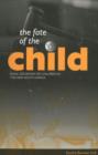 Image for The fate of the child