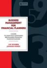 Image for Business management for financial planners  : a guide to creating a sustainable service-based financial planning business
