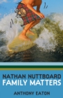 Image for Nathan Nuttboard: Family Matters.