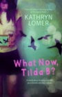 Image for What Now, Tilda B?