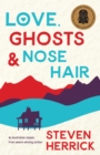 Image for Love, Ghosts and Nose Hair