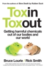 Image for Toxin Toxout: Getting Harmful Chemicals Out of Our Bodies and Our World