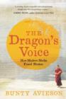 Image for The Dragon&#39;s Voice: How Modern Media Found Bhutan