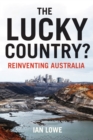 Image for The Lucky Country? Reinventing Australia