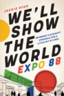 Image for We&#39;ll Show the World: Expo 88