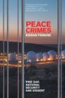 Image for Peace Crimes : Pine Gap, National Security and Dissent