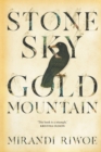 Image for Stone Sky Gold Mountain : The multi-award-winning Australian historical novel