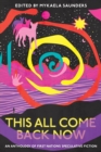 Image for This All Come Back Now : An anthology of First Nations speculative fiction