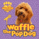 Image for Waffle the Pop Dog
