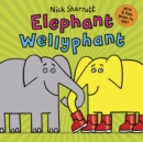 Elephant wellyphant - Sharratt, Nick