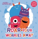 Image for Mindful Monsters: Roar Your Worries Away