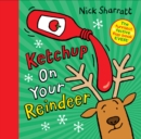 Image for Ketchup on Your Reindeer