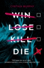 Win lose kill die - Murphy, Cynthia